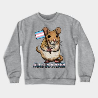 Ally is a Verb Trans Mouse Crewneck Sweatshirt